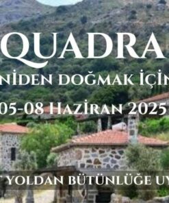 QUADRA, YENİDEN DOĞMAK İÇİN